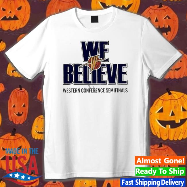 Official Golden State Warriors We Believe Western Conference Semifinals 2023 Hoodie