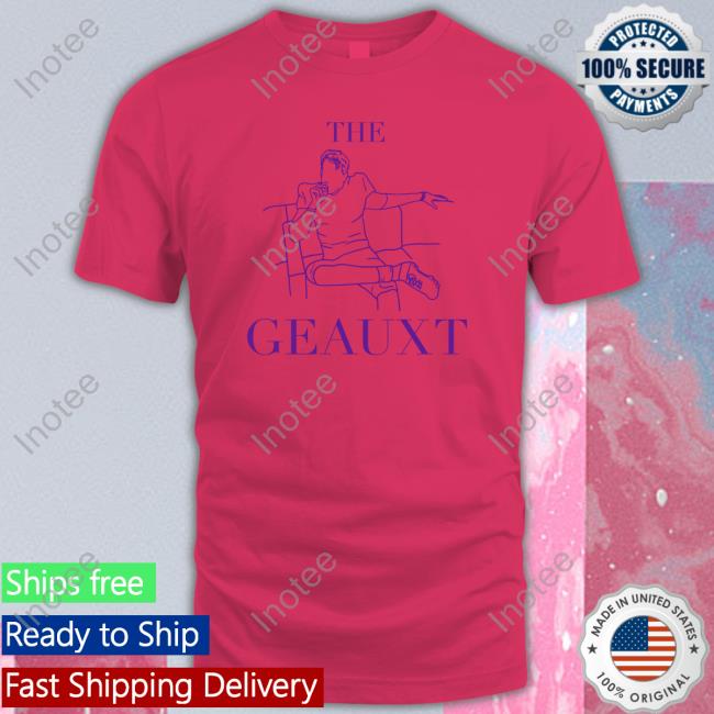 Barstool Sports The Geauxt Shirt