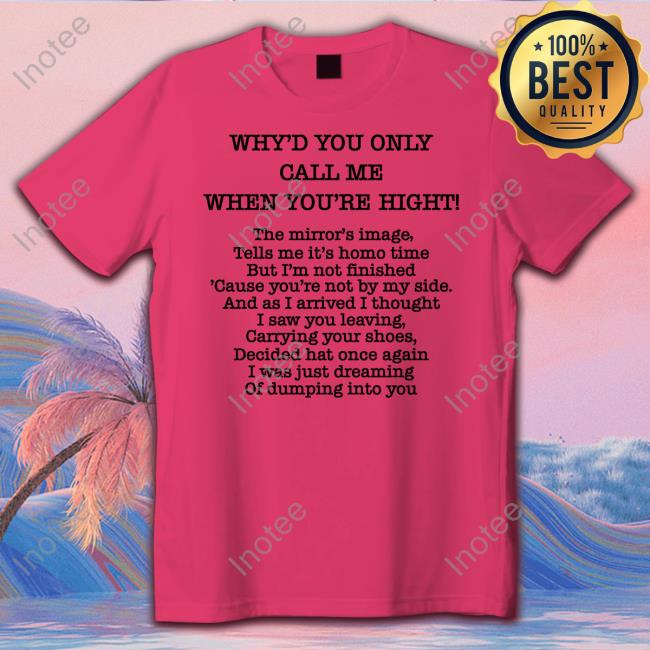 Translatedtees Merch Why'd You Only Call Me When You're Hight Sweatshirt