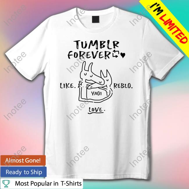 Tumblr Forever Like Reblo Yaoi Love Shirt Vdy