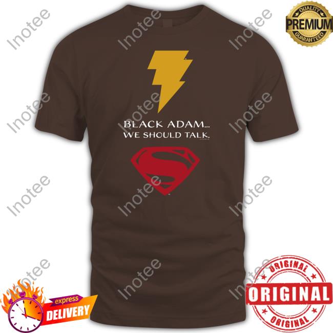 Black Adam We Should Talk Shirt Dceu