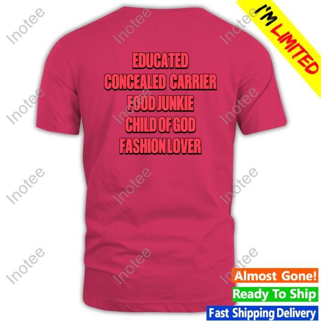 Educated Concealed Carrier Food Junkie Child Of God Fashion Lover Hoodie