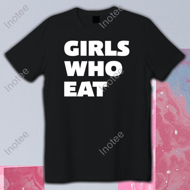 Dani Speegle Wearing Girls Who Eat Shirt
