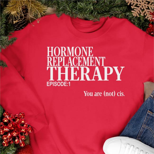 Riley Hormone Replacement Therapy Shirt