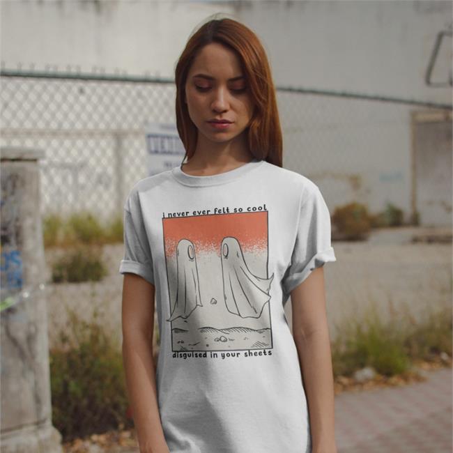 Headaches And Relationship Ghosts Shirt Shirtsmeezy I Never Ever Felt So Cool Disguised In Your Sheets Shirt