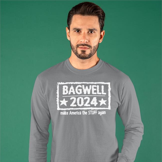 Bagwell 2024 Make America The Stuff Again Funny T Shirt