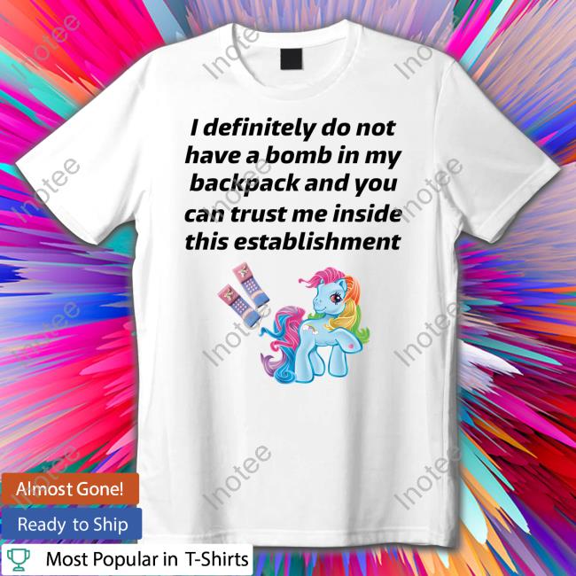 I Definitely Do Not Have A Bomb In My Backpack Hoodie