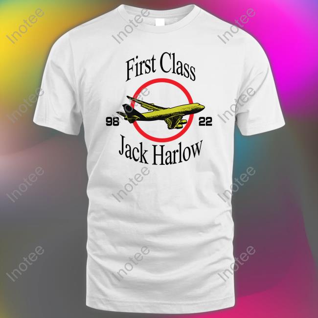 First Class Plane Jack Harlow 9822 Shirt