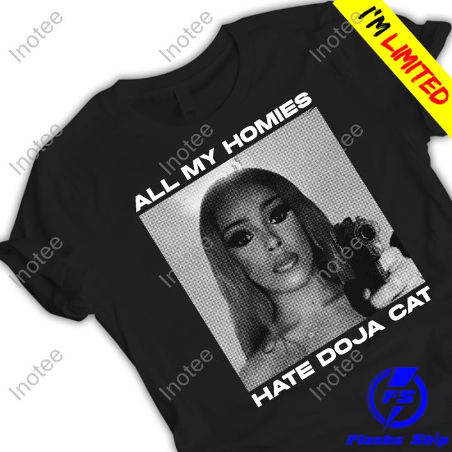 Jahsgemini All My Homies Hate Doja Cat Shirt