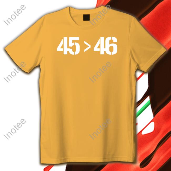 45 Is Bigger Than 46 Long Sleeve T Shirt