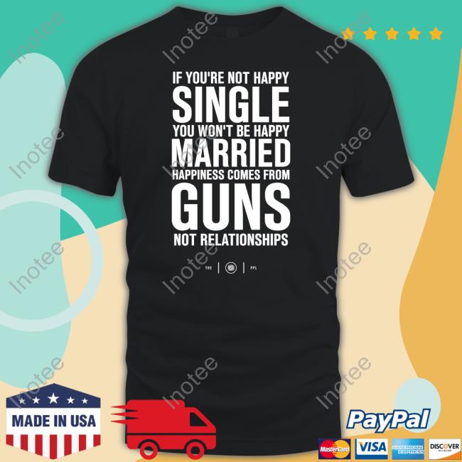 Happiness Comes From Guns Long Sleeve T Shirt Colion Noir Merch