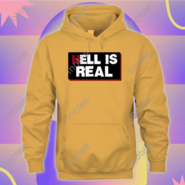 Hell Is Real Sweatshirt