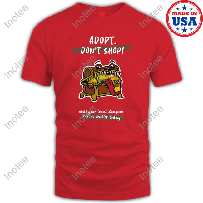 Adopt Don't Shop Mimic Monster Shirts