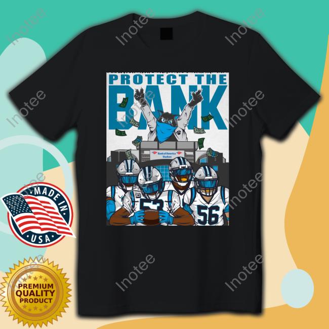 Protect The Bank Bank Of America Stadium New Shirt