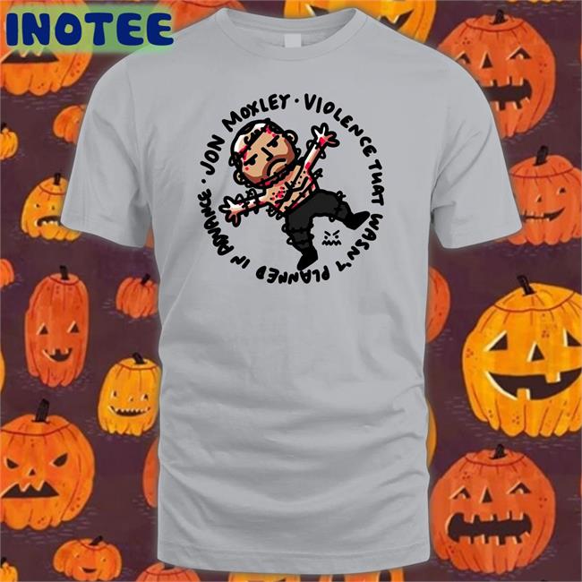 Jon Moxley Violence That Wasn't Planned In Advance Long Sleeve Tee Shirt Jon Moxley Violence That Wasn't Planned In Advance Funny T Shirt Johnjfreeze