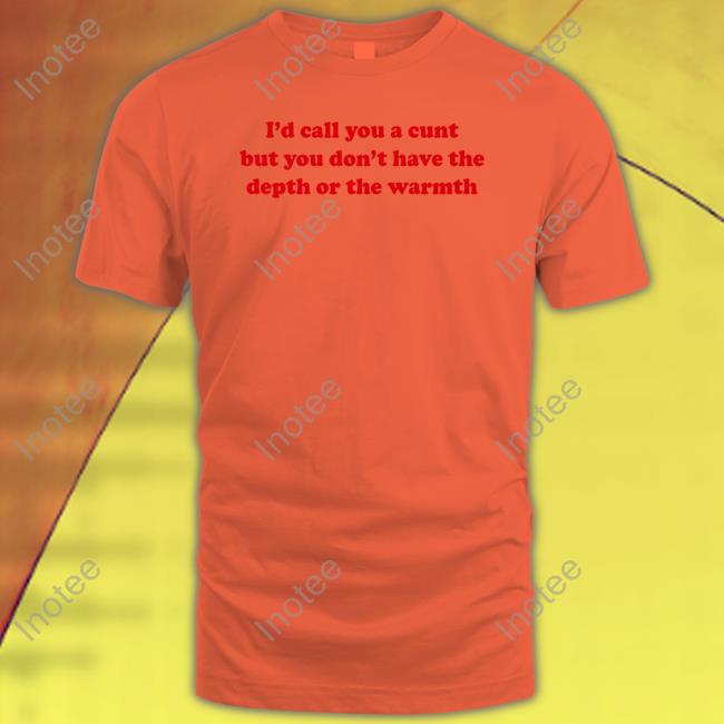 Omweekend I'd Call You A Cunt Shirt