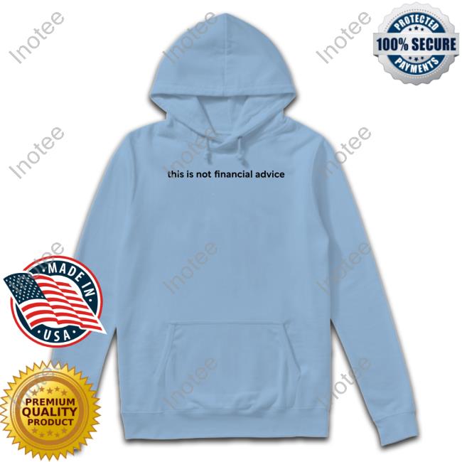 Awsten This Is Not Financial Advice Sweatshirt
