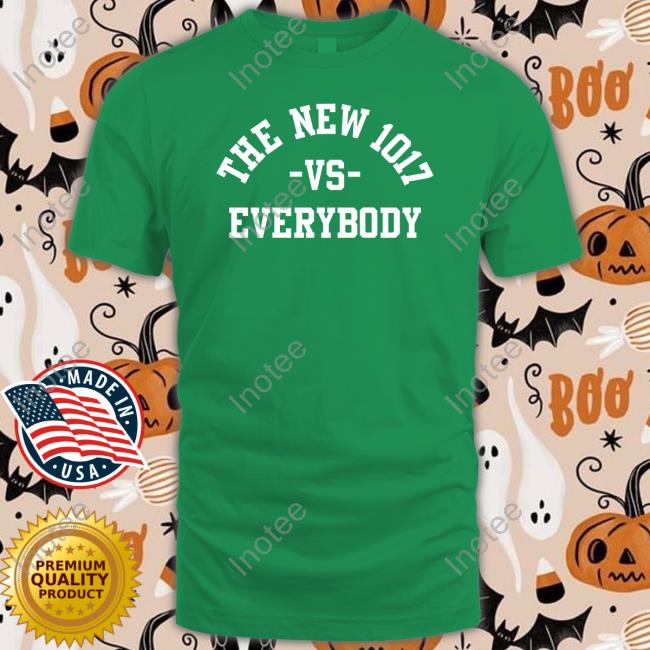 The New 1017 Vs Everybody Shirt