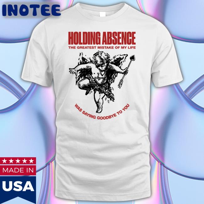 Holding Absence Shirts