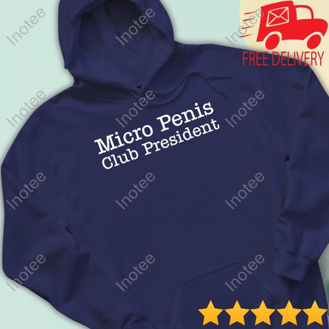 Micro Penis Club President Shirt