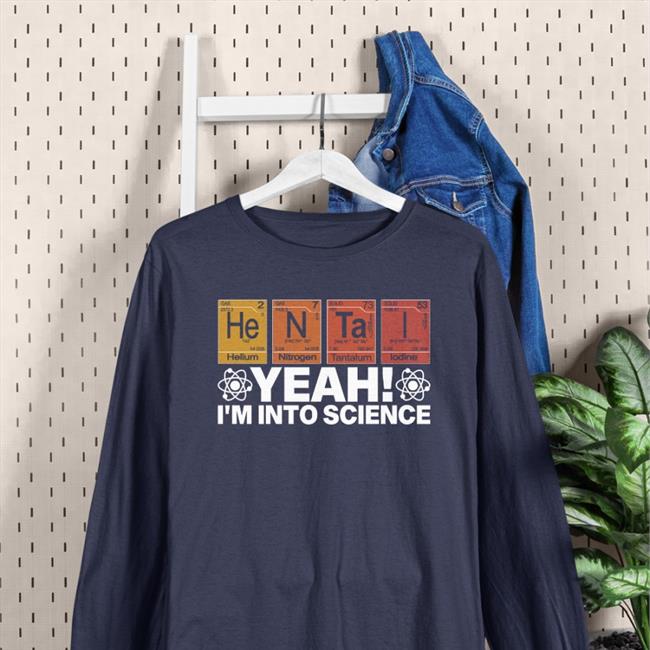 Yeah I'm Into Science Tee Shirt