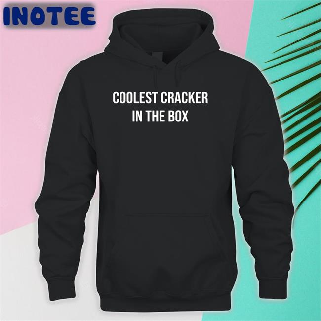 30Secondjams Coolest Cracker In The Box Hoodie