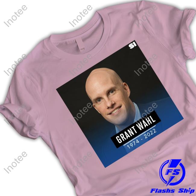Sports Illustrated Rip Grant Wahl 1974-2022 Tees