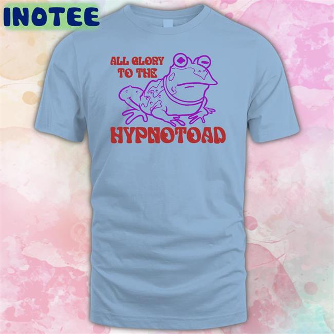 Hellshalfacresg Store All Glory To The Hypnotoad Funny T Shirt Hellshalfacresg Store All Glory To The Hypnotoad Hoodie