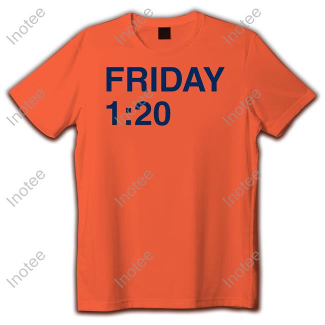 Friday 1:20 Tee Friday 1:20 Tee