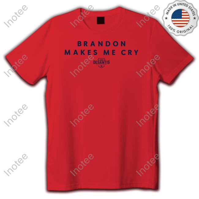 Brandon Makes Me Cry Sweatshirt Guy Freire