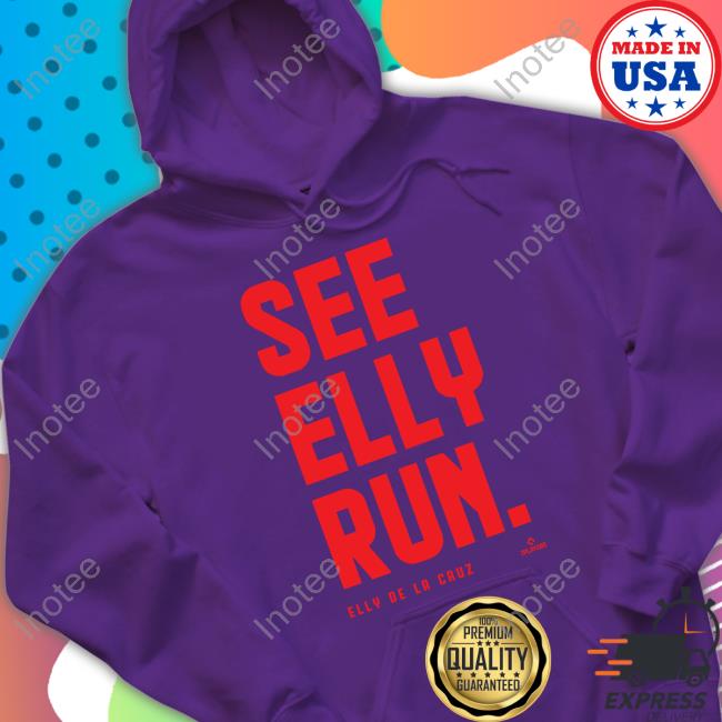Cincyshirts See Elly Run Elly De La Cruz Shirt Cincy Shirts See Elly Run Elly De La Cruz T-Shirt