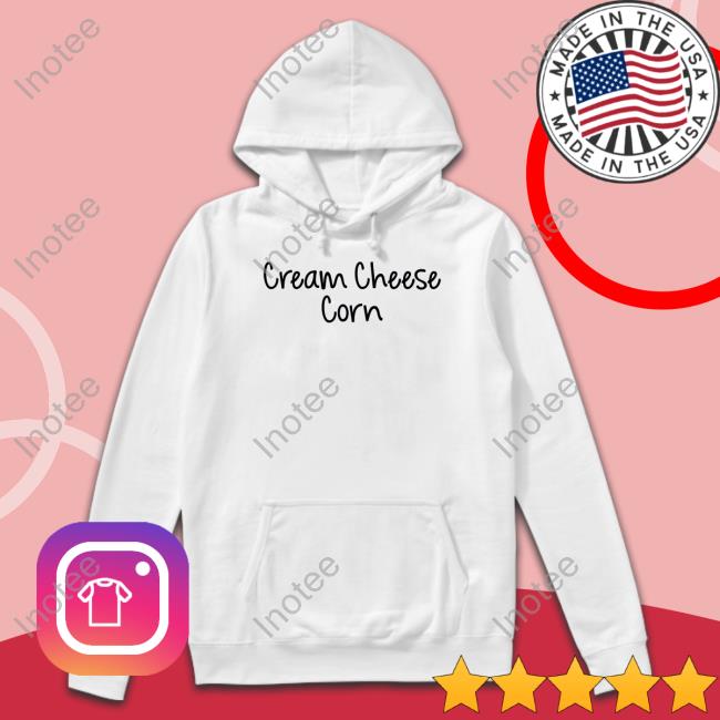 Cream Cheese Corn Official Shirt Goodshirts Merch