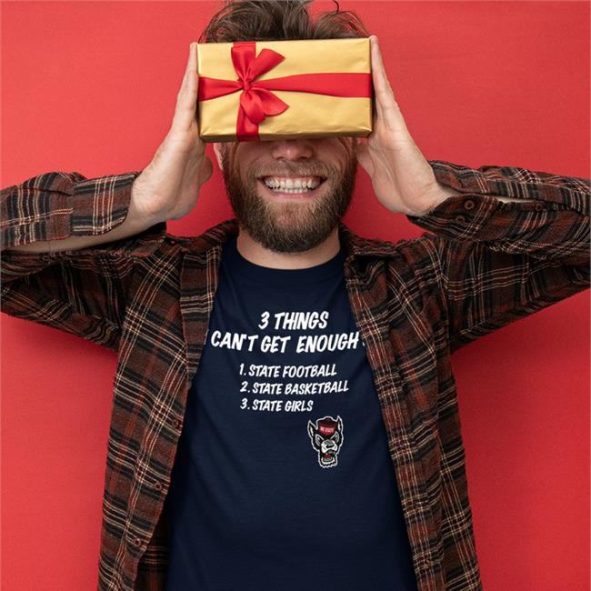 Ross Martin 3 Things I Can't Get Enough Of State Football State Basketball State Girls Shirt Nc State Football