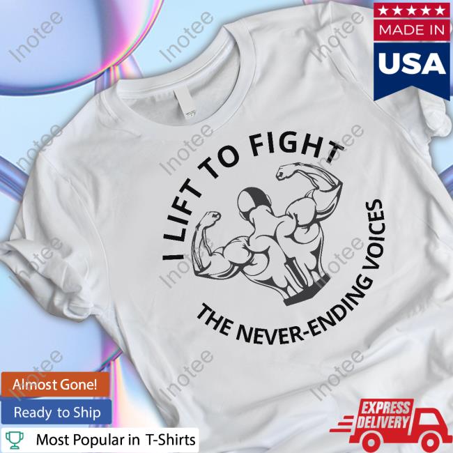 Hvyapprl I Lift To Fight The Never Ending Voices Hoodie Sweatshirt