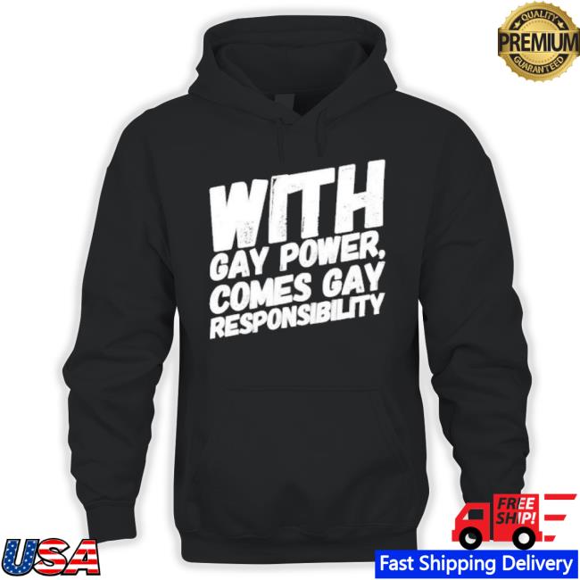 Gay Power Gay Responsibility One Day At A Time Shirt