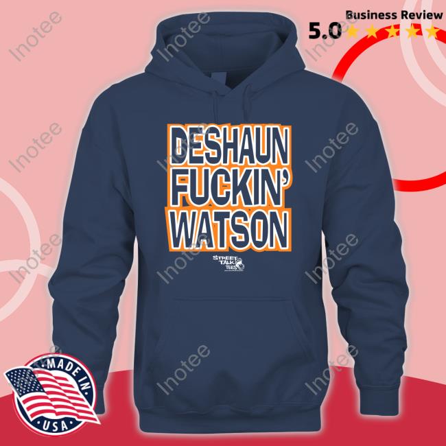 Deshaun Fuckin Watson Bitch I Need A Massage Shirt