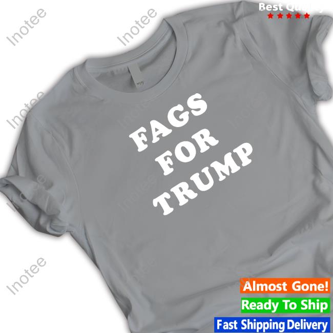 Fags For Trump Hoodie Christie Wearing Fags For Trump T-Shirt