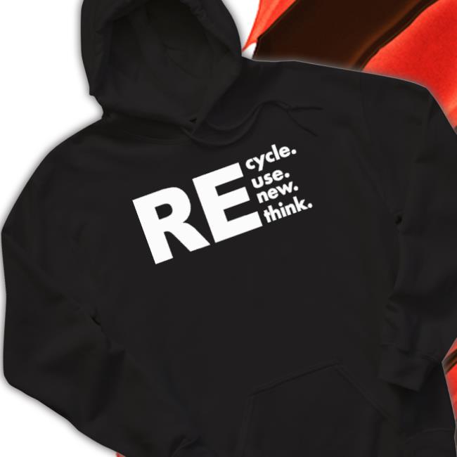 Recycle Reuse Renew Rethink Tee Shirt