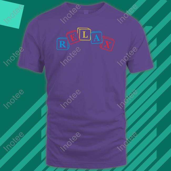 Relax Kid’S Block Tee Shirt Fanjoy Merch Relax Kid’S Block Shirt
