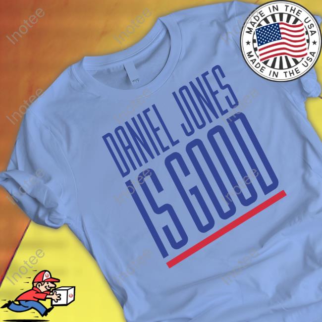 Daniel Jones Is Good Tee