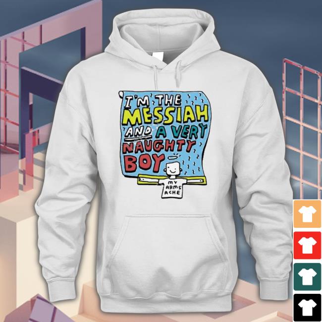 Original Zoe Bread Merch I’M The Messiah And A Very Naughty Boy Shirt