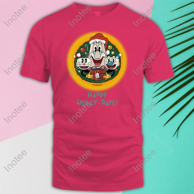 Happy Holly-Days The Cuphead Show T Shirt Nicklauerart