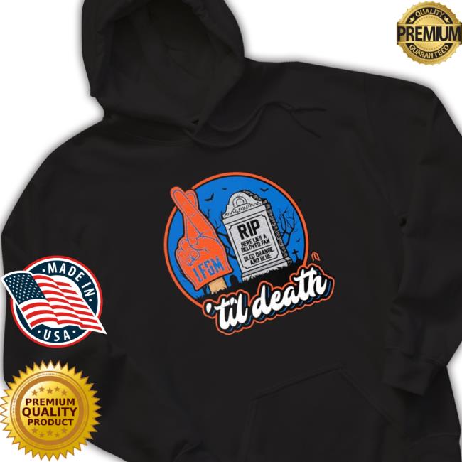 Official Lfgm Rip Here Lies A Beloved Fan Bled Orange And Blue ’Til Death T-Shirt