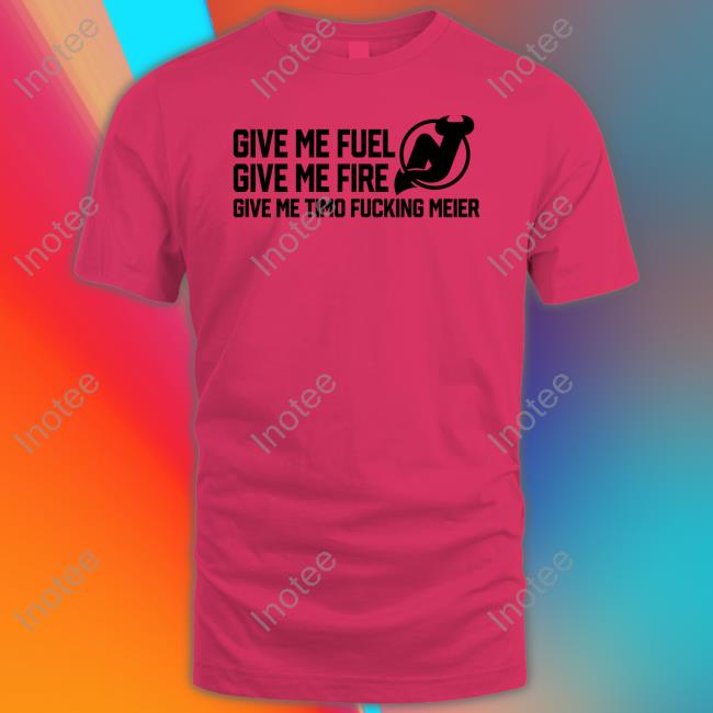Frank Seravalli Give Me Fuel Give Me Fire Give Me Timo Fucking Meier Hoodie New Jersey Devils Give Me Fuel Give Me Fire Give Me Timo Fucking Meier New Shirt