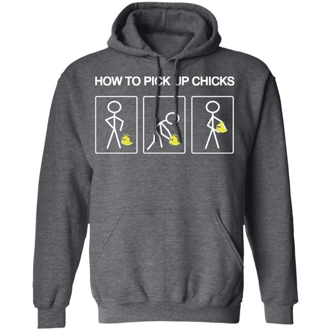 how to pick up chicks shirt black hoodie t shirt how to pick up chicks shirt black hoodie t shirt