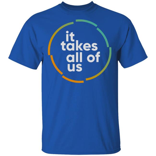 it takes all of us shirt black hoodie t shirt it takes all of us shirt black hoodie t shirt