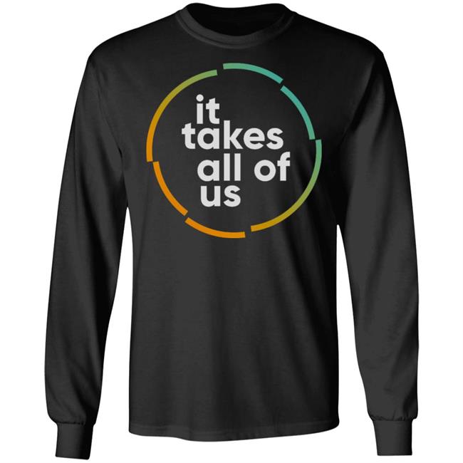 it takes all of us shirt black hoodie t shirt it takes all of us shirt black hoodie t shirt