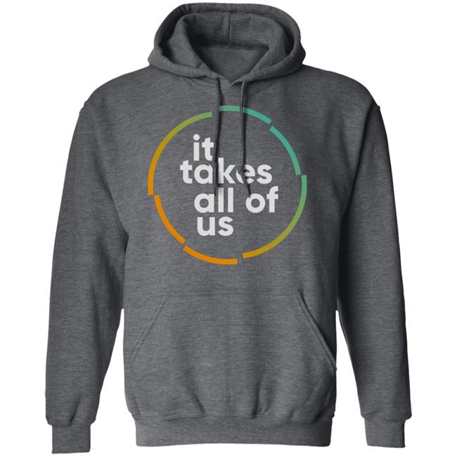 it takes all of us shirt black hoodie t shirt it takes all of us shirt black hoodie t shirt