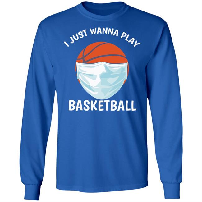 I just Wanna Play Basketball shirt black hoodie sweatshirt I just Wanna Play Basketball shirt black hoodie sweatshirt