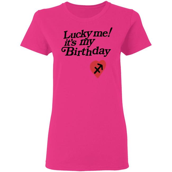 Lucky Me Its My Birthday shirt white hoodie Lucky Me Its My Birthday shirt white hoodie